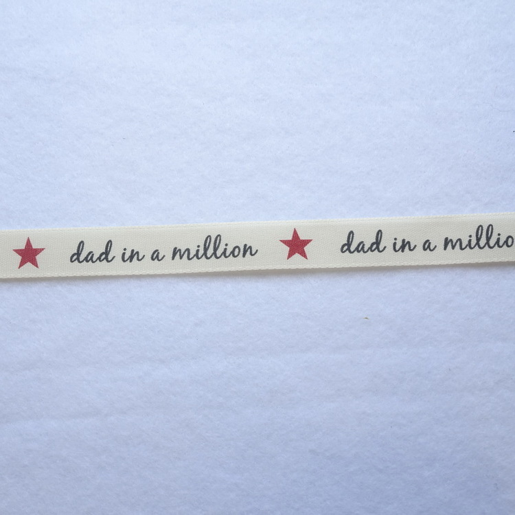 Dad In A Million Ribbon- 15mm Wide- 100% Cotton